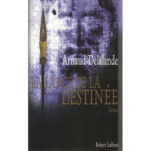 La Lance De La Destinee
