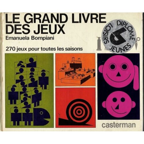 Le Grand Livre Des Jeux, 270 Jeux Pour Toutes Les Saisons