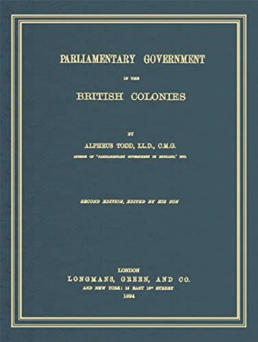Parliamentary Government In The British Colonies