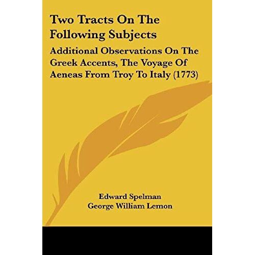 Two Tracts On The Following Subjects