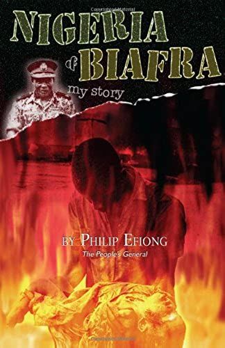 Nigeria And Biafra: My Story