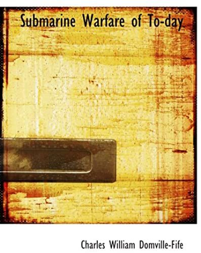 Submarine Warfare Of To-Day