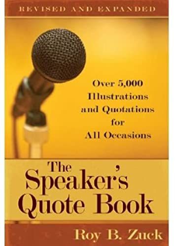 The Speaker's Quote Book: Over 5,000 Illustrations And Quotations For All Occasions (Paperback) - Common