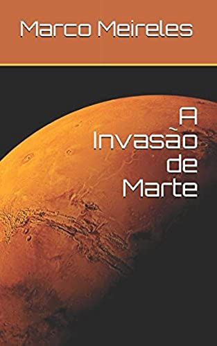 A Invasão De Marte (Portuguese Edition)