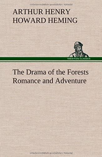 The Drama Of The Forests Romance And Adventure