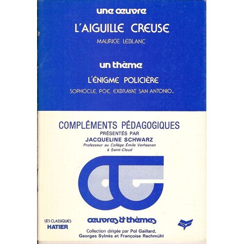 L'aiguille Creuse - Une Úuvre, Un Thème