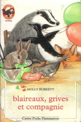 Blaireaux, Grives Et Compagnie