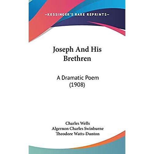 Joseph And His Brethren: A Dramatic Poem (1908)