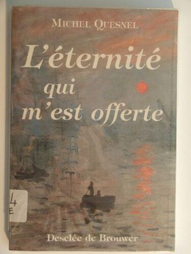 L Éternité Qui M Est Offerte