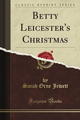 Betty Leicester's Christmas (Classic Reprint)