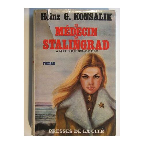 Le Médecin De Stalingrad - La Neige Sur Le Grand Fleuve