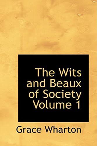The Wits And Beaux Of Society, Volume 1
