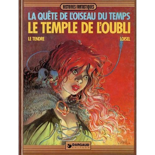 La Quête De L'oiseau Du Temps. Le Temple De L'oubli