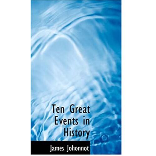 Ten Great Events In History