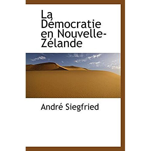 La Démocratie En Nouvelle-Zélande (Swedish Edition)