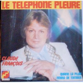 Le Téléphone Pleure, Quand La Pluie Finira De Tomber