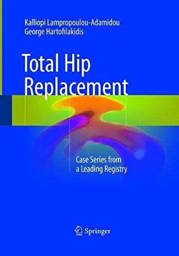 Total Hip Replacement: Case Series From A Leading Registry