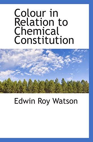 Colour In Relation To Chemical Constitution