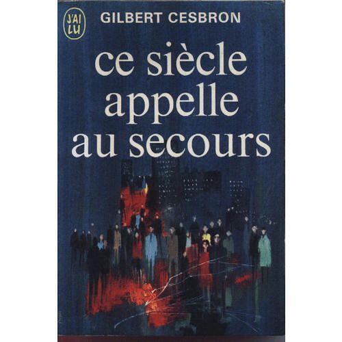 Ce Siècle Appelle Au Secours