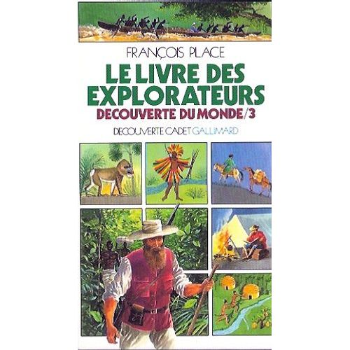 Le Livre Des Explorateurs - Découverte Du Monde /3