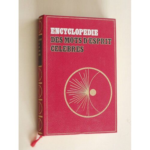 Encyclopédie Des Mots D'esprit Célèbres Tome 1