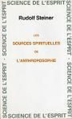 Les Sources Spirituelles De L'anthroposophie