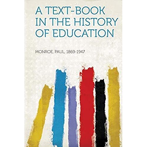 A Text-Book In The History Of Education