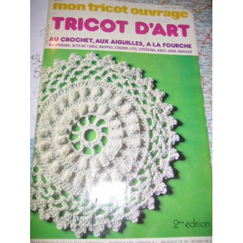 Mon Tricot Ouvrage  N° 13 : Tricot D'art  Aucrochet-Aus Aiguilles-A La Fourche/Napperons/Set /Nappe:Abat-Jour