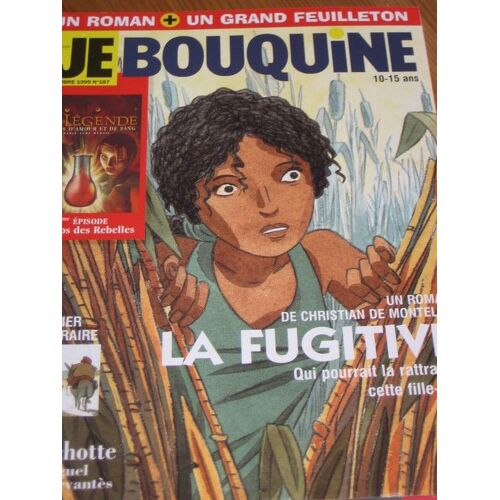 Je Bouquine (10-15 Ans) N° 187 : Dossier Cervantés, Roman " La Fugitive" De C. De Montella.