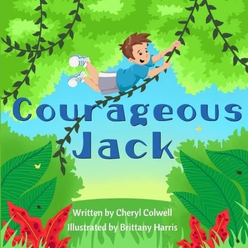 Courageous Jack (Noble Character-Building Series) (Volume 1)