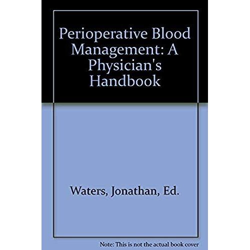 Perioperative Blood Management: A Physician's Handbook