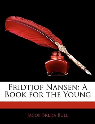 Fridtjof Nansen: A Book For The Young