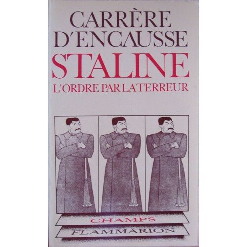 Staline. L' Ordre Par La Terreur