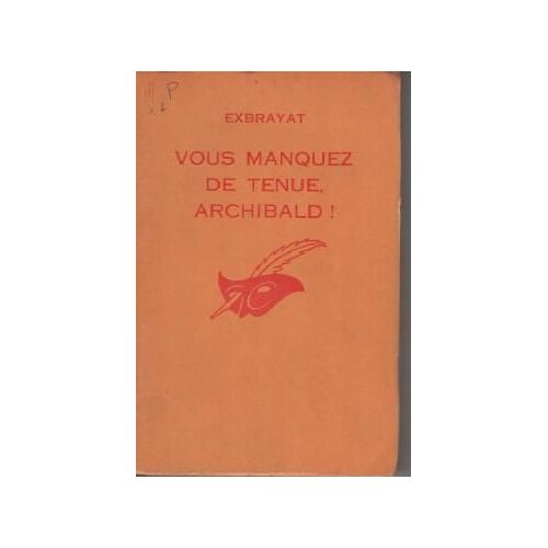 Vous Manquez De Tenue Archibald ! ( 1965 - 1ère Édition)