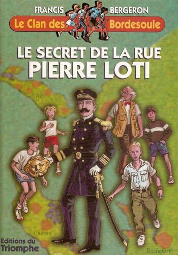 Une Aventure Du Clan Des Bordesoule N° 13 - Le Secret De La Rue Pierre Loti
