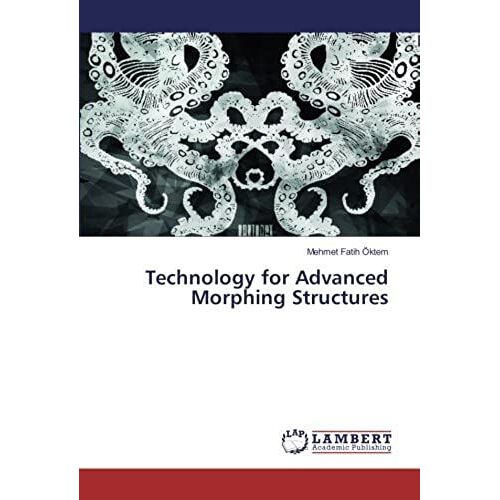 Technology For Advanced Morphing Structures