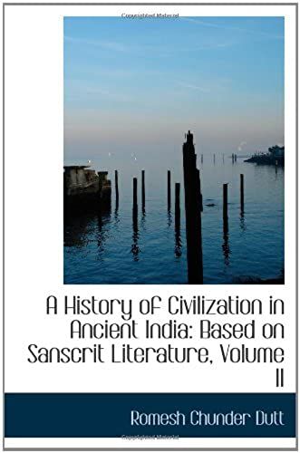 A History Of Civilization In Ancient India: Based On Sanscrit Literature, Volume Ii