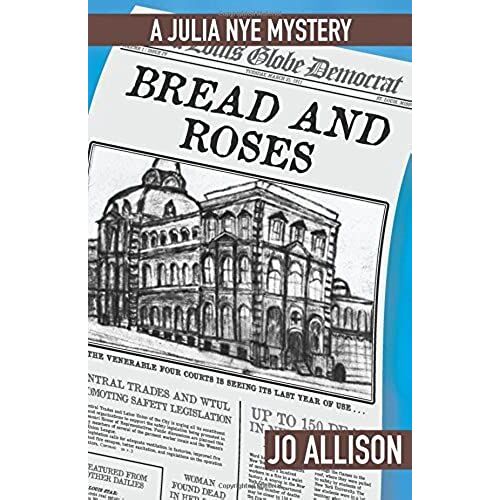 Bread And Roses (The Julia Nye Mystery Series)