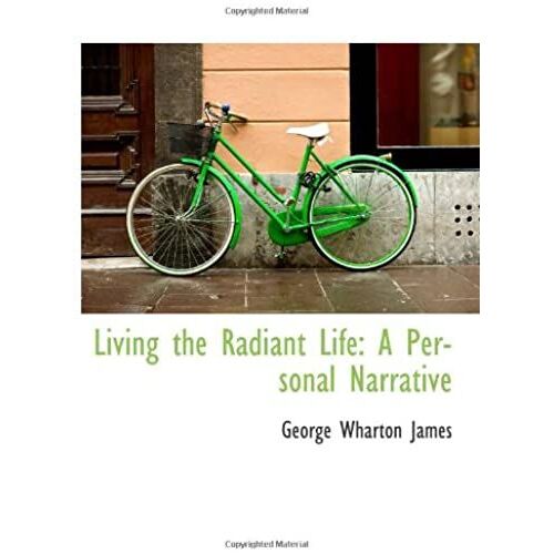 Living The Radiant Life: A Personal Narrative