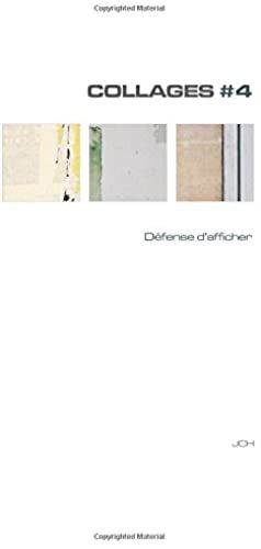 Collages #4: Défense D'afficher (Jch Collages) (Volume 4) (French Edition)