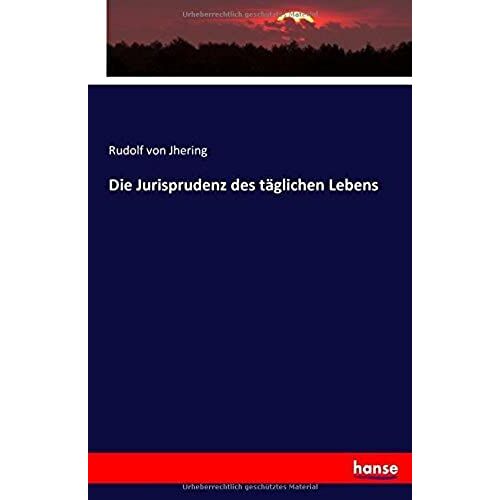 Die Jurisprudenz Des Täglichen Lebens