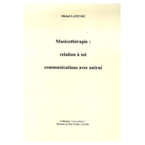 Musicothérapie : Relation À Soi, Communications Avec Autrui