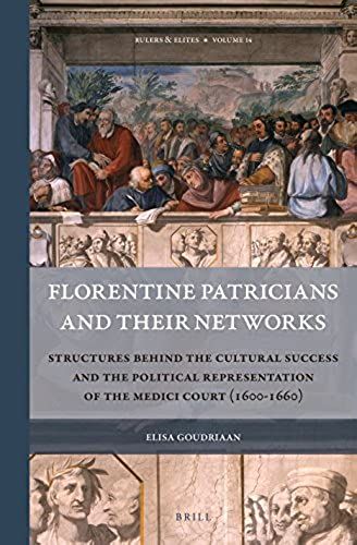 Florentine Patricians And Their Networks