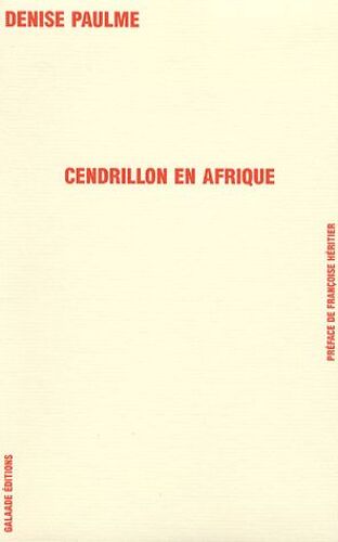 Cendrillon En Afrique - Ordre Et Désordre Dans Les Sociétés D'afrique Noire