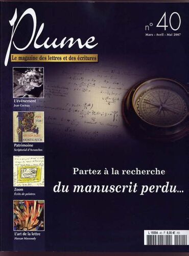Plume, Le Magazine Des Lettres Et Des Écritures  N° 40 : Partez À La Recherche Du Manuscrit Perdu...