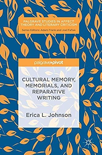 Cultural Memory, Memorials, And Reparative Writing
