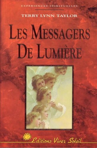 Les Messagers De Lumière - Le Guide Des Anges Pour Grandir Spirituellement