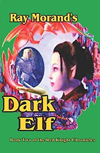 Dark Elf: Book 2 Of The Red Knight Chronicles