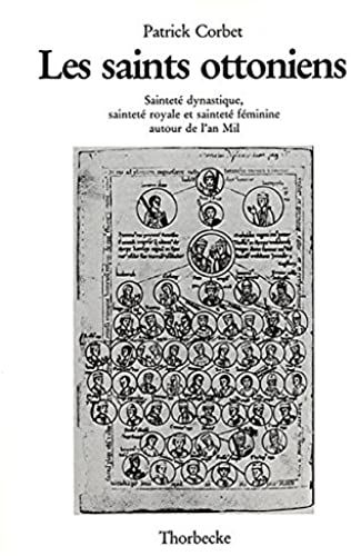 Les Saints Ottoniens: Saintete Dynastique, Saintete Royale Et Saintete Feminine Autour De L'an Mil (Beihefte Der Francia) (French And German Edition)
