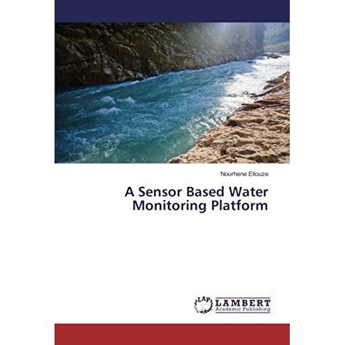 A Sensor Based Water Monitoring Platform